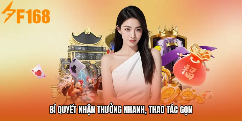 Bí quyết nhận thưởng nhanh, thao tác gọn Bí quyết nhận thưởng nhanh, thao tác gọn
