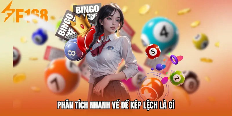 Phân tích nhanh về Đề kép lệch là gì Phân tích nhanh về Đề kép lệch là gì