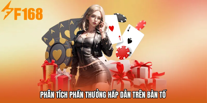 Phân tích phần thưởng hấp dẫn trên bàn tố Phân tích phần thưởng hấp dẫn trên bàn tố