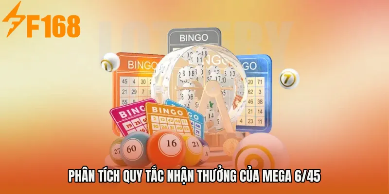 Phân tích quy tắc nhận thưởng của Mega 6/45 Phân tích quy tắc nhận thưởng của Mega 6/45